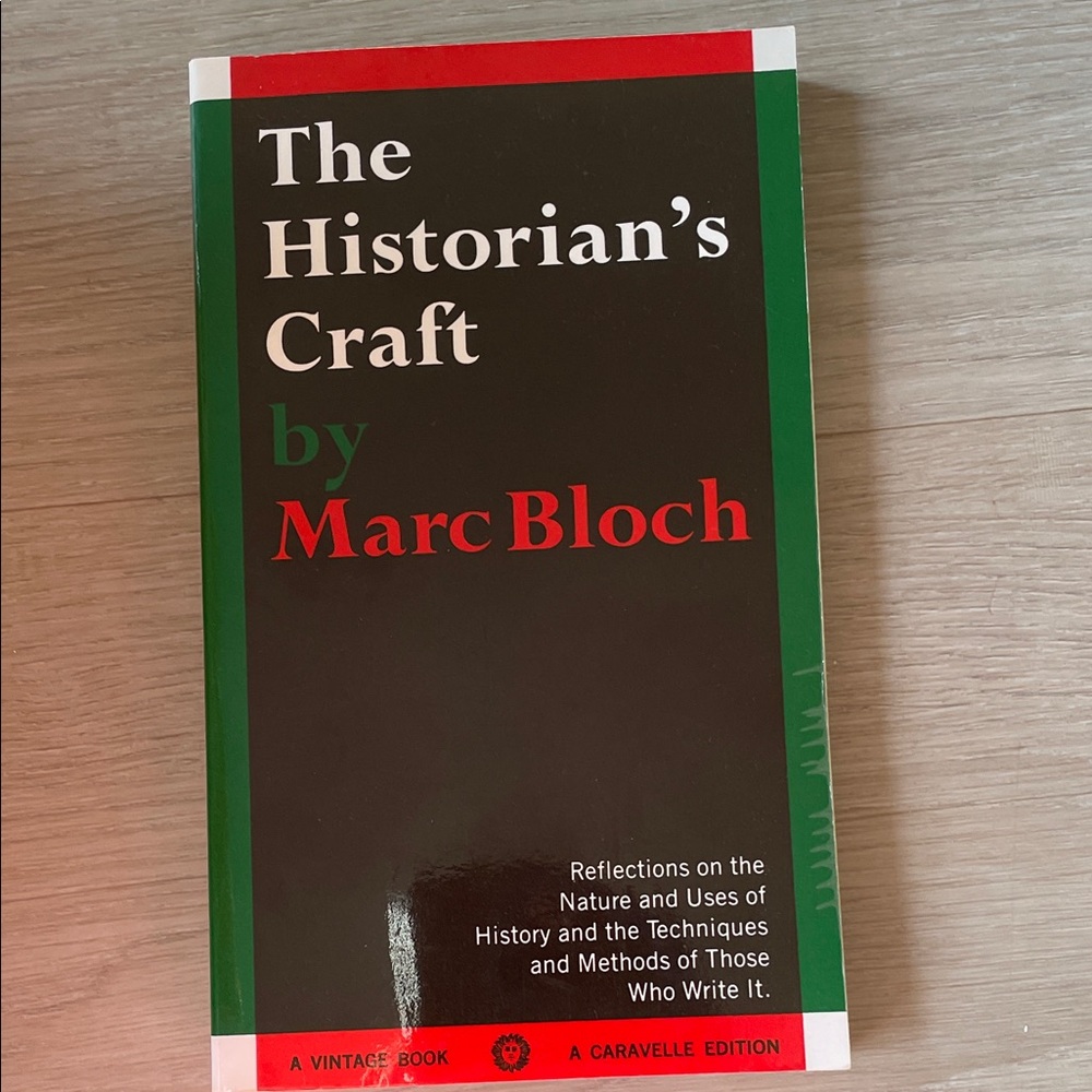 The Historian's Craft by Marc Bloch, Vintage Books (1953, SC) A Caraville Ed.